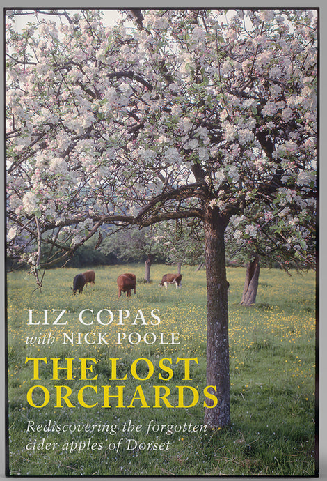 New Cider Boook: The Lost Orchards, rediscovering the forgotten cider apples of Dorset.